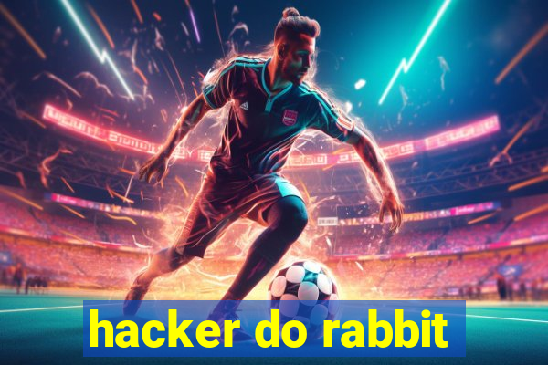 hacker do rabbit